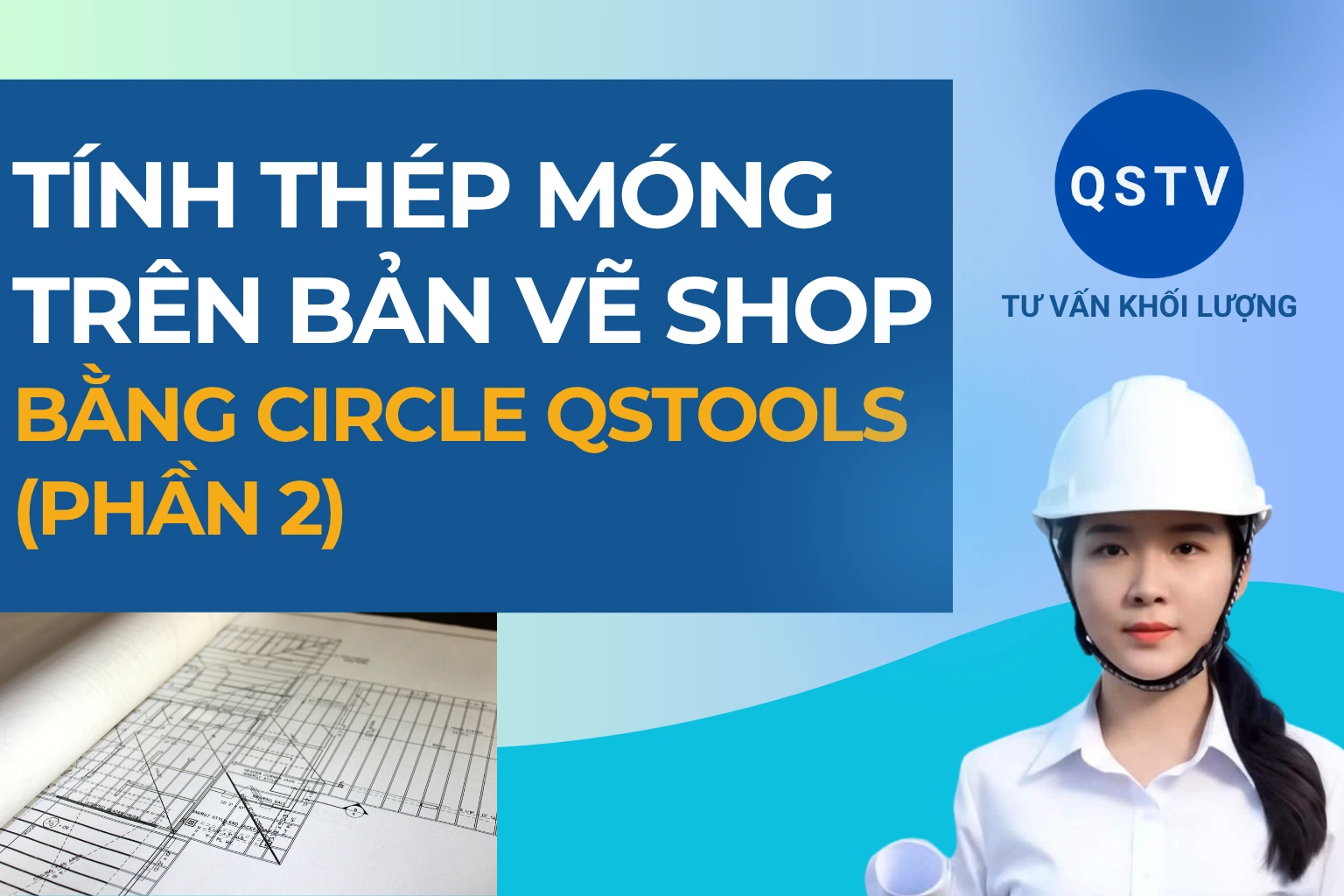 Bài hướng dẫn: Tính thép móng trên bản vẽ shop (phần 2)