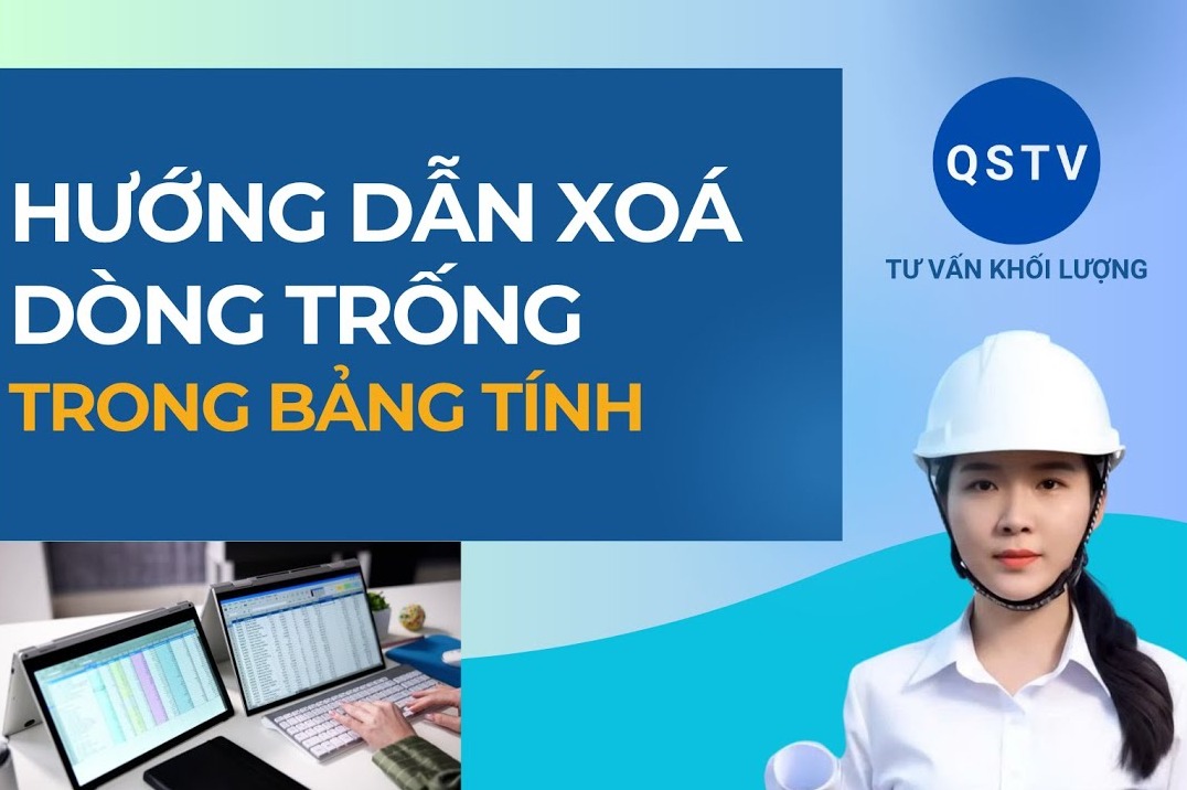 Bài hướng dẫn: Hướng dẫn xóa dòng trống dư trong bảng tính khối lượng