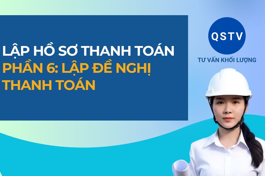 Bài hướng dẫn: Lập hồ sơ thanh toán (phần 6)-Lập đề nghị thanh toán